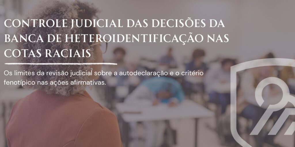 Advogado cotas raciais em Porto Alegre analisando recurso contra indeferimento de banca de heteroidentificação