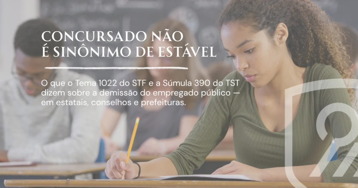 Empregado público tem estabilidade? Demissão em estatais, conselhos e autarquias segundo o STF